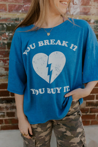 You Break It You Buy It One Size Graphic